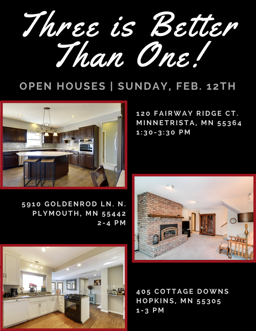Three is Better than One! Open Houses this Sunday