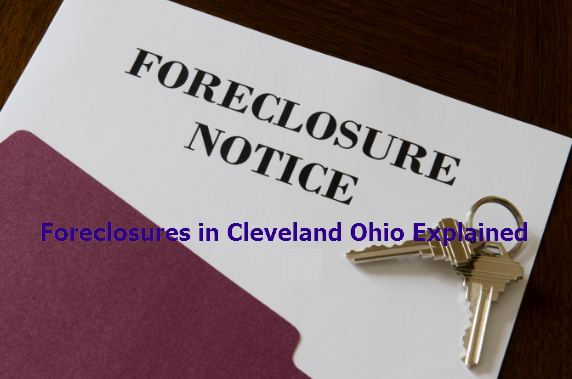 Foreclosures in Cleveland Ohio Explained