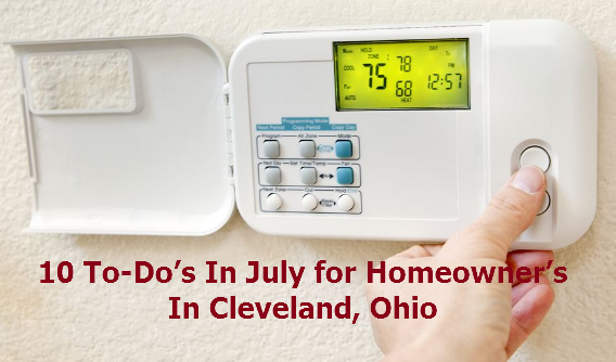 10 To-Do’s In July for Homeowner’s In Cleveland, Ohio