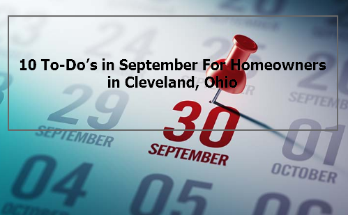 10 To-Do’s in September For Homeowners in Cleveland, Ohio