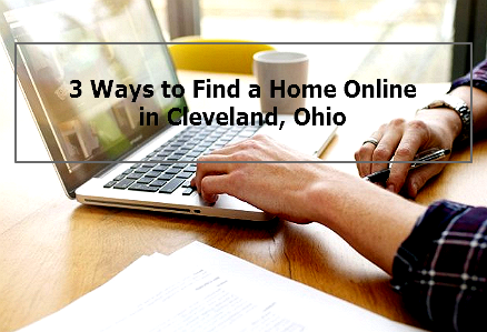 3 Ways to Find a Home Online in Cleveland, Ohio