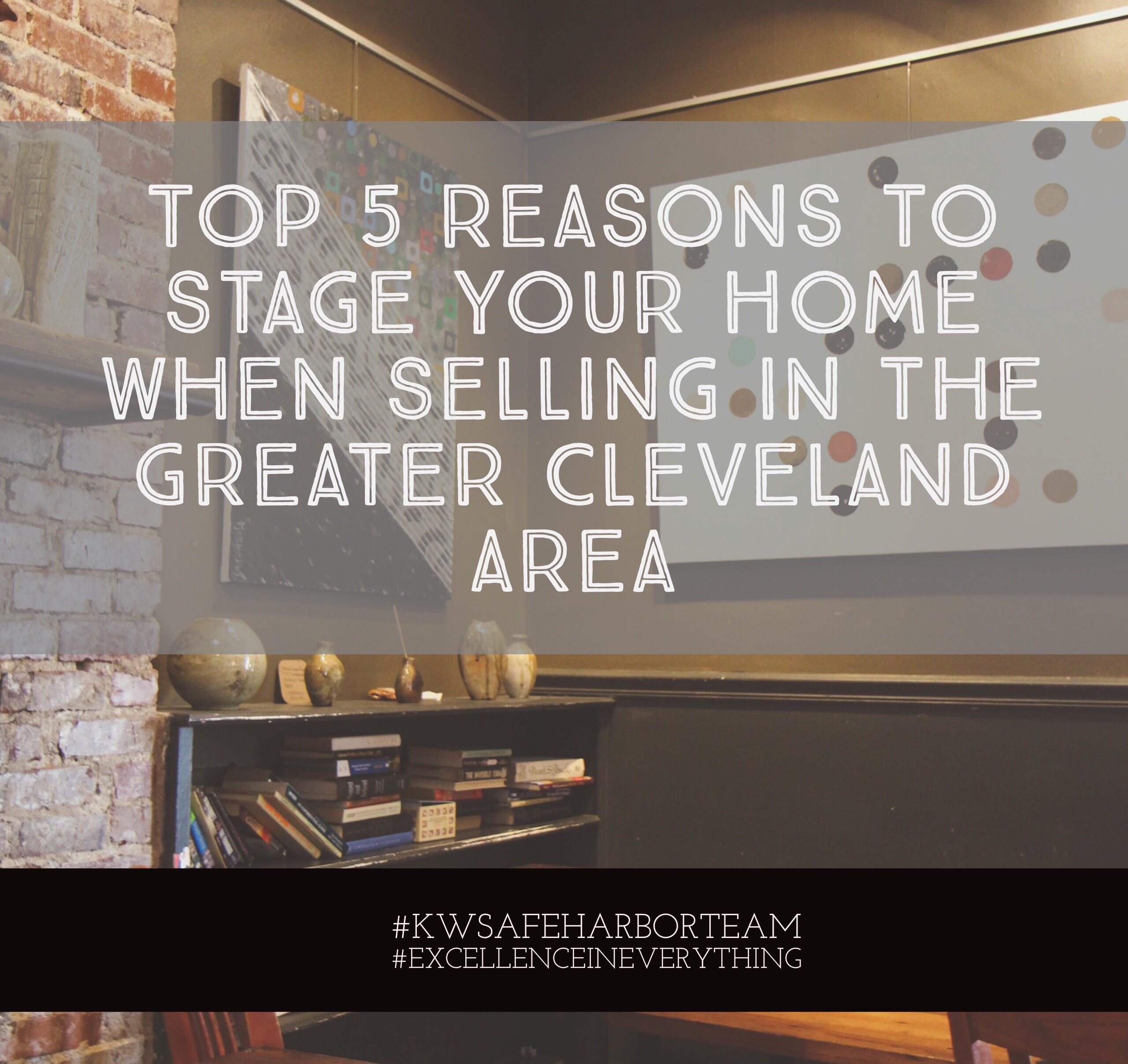 Top 5 Reasons to Stage Your Home When Selling in the Greater Cleveland Area