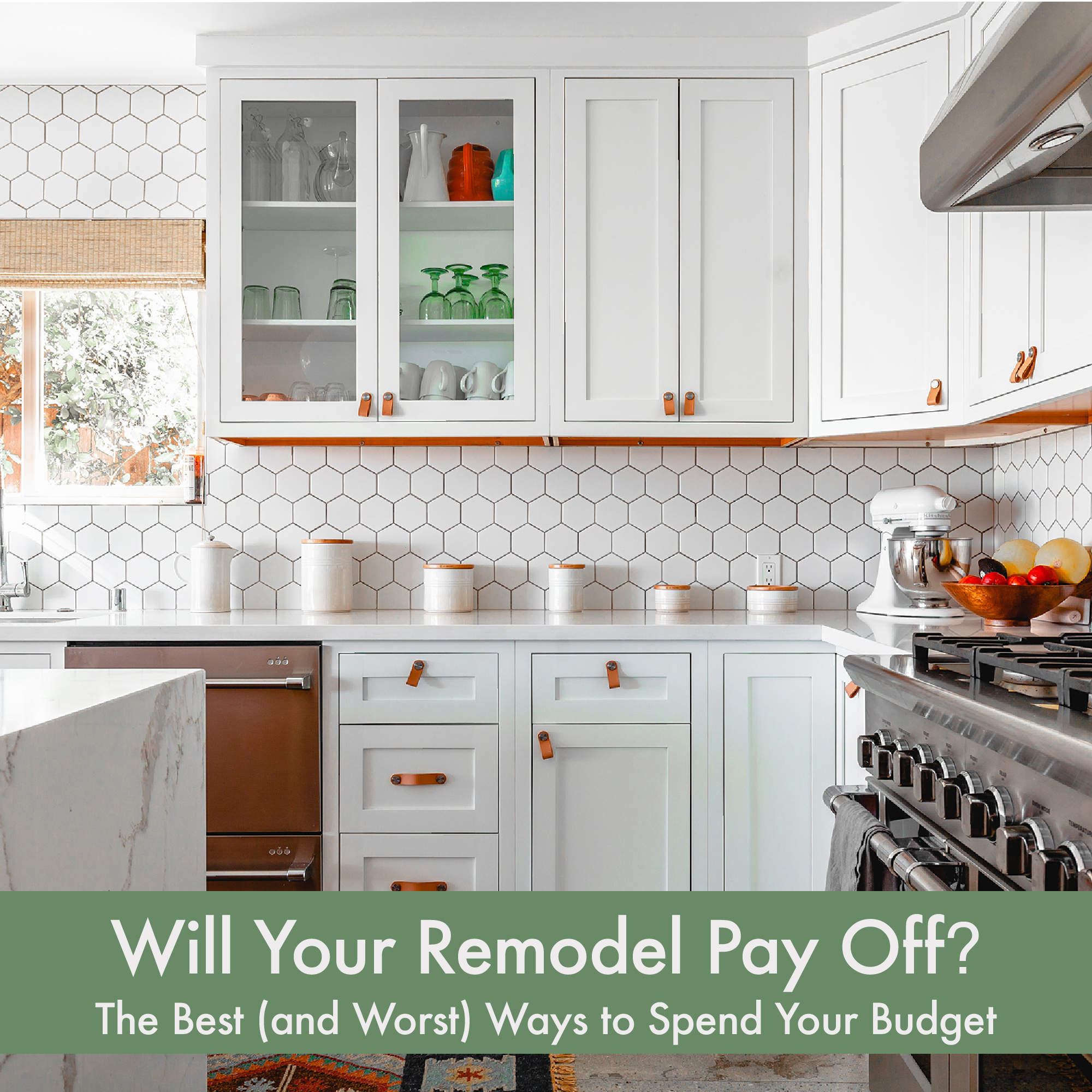 Will Your Remodel Pay Off ? The Best(and Worst) Ways to spend your Budget