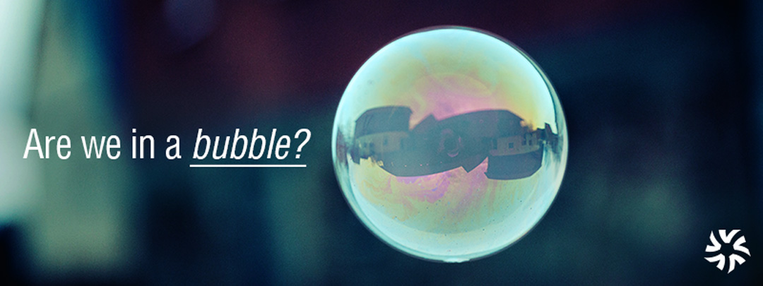 Are We In A Bubble?