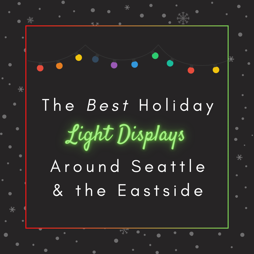 the best holiday light displays around seattle