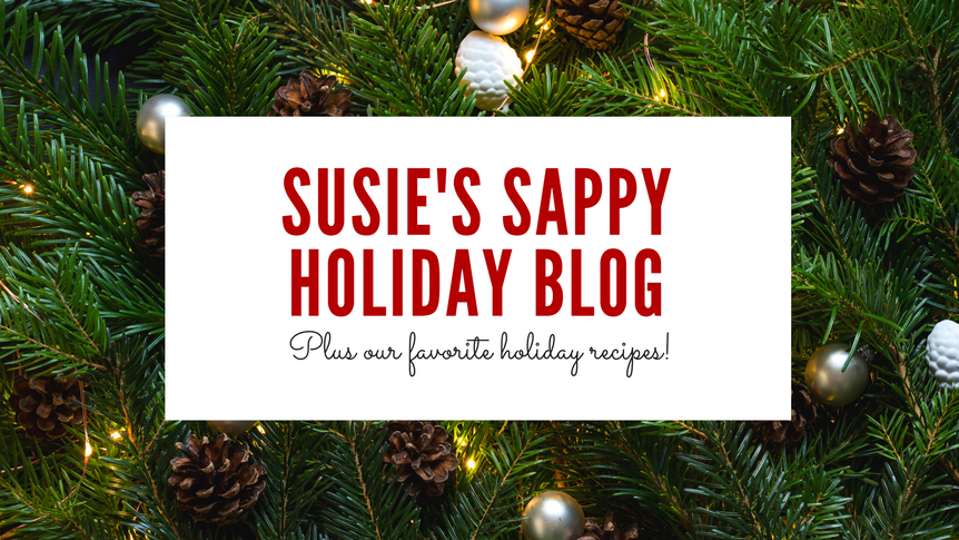 Susie’s Sappy Holiday Blog!