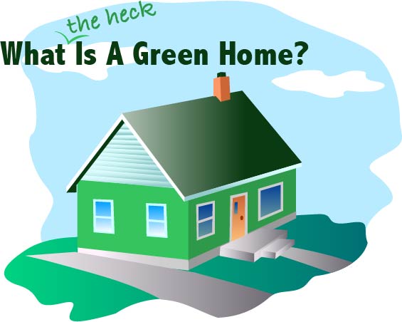 What Is A Green Home?