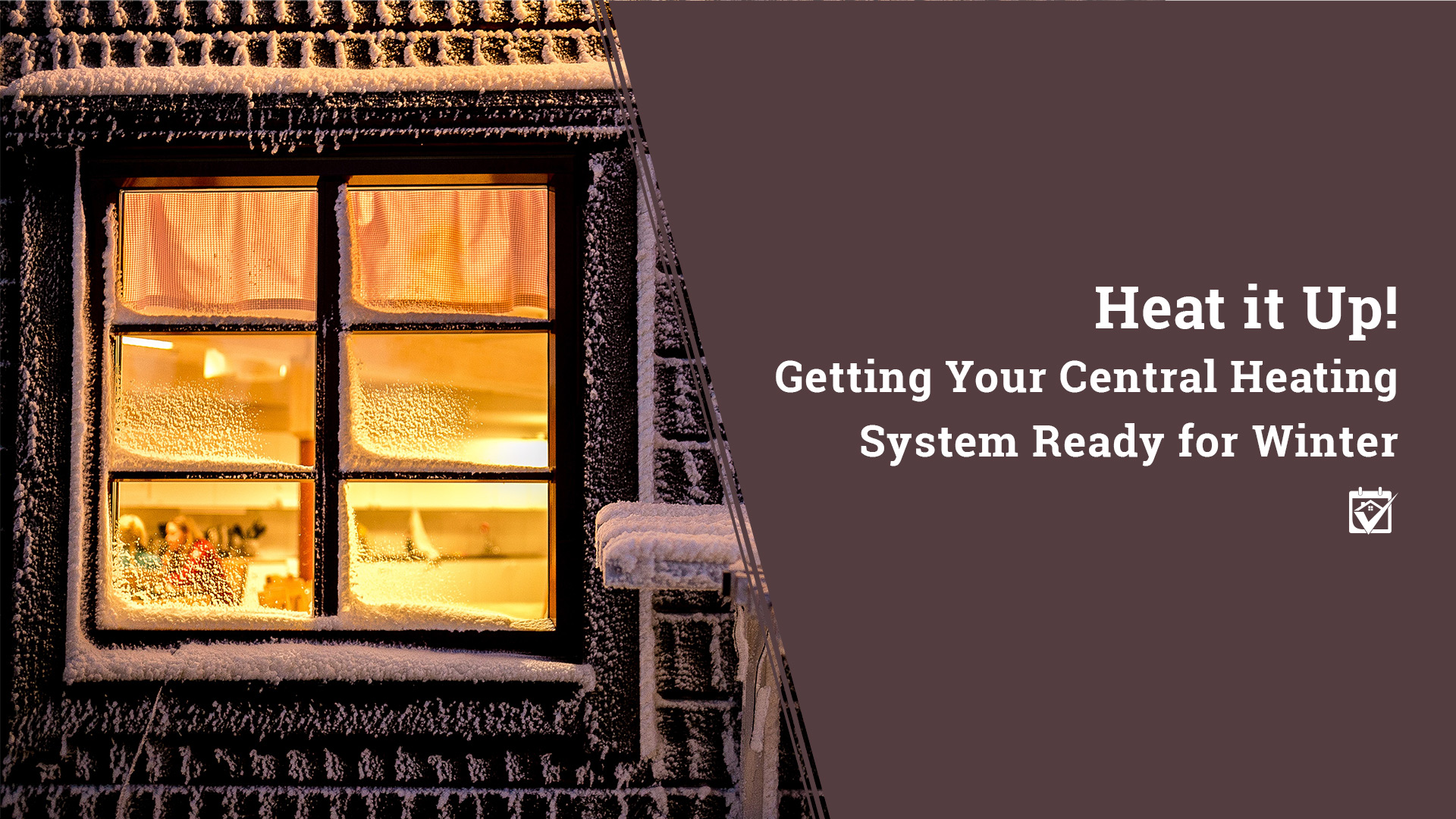 Heat it Up! Getting Your Central Heating System Ready for Winter