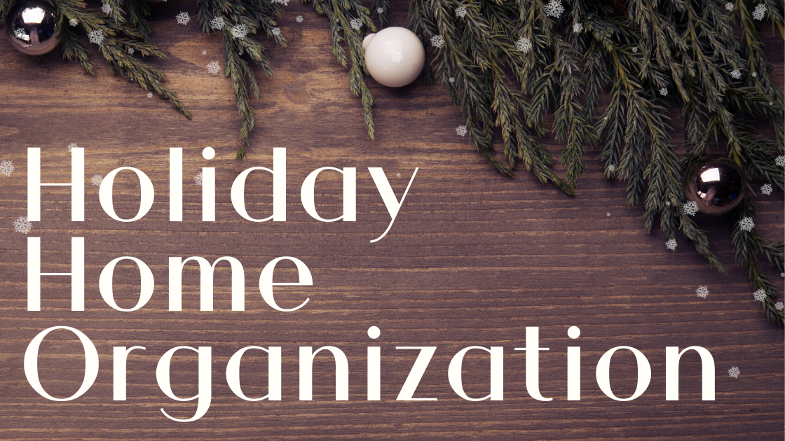 Holiday Home Organization