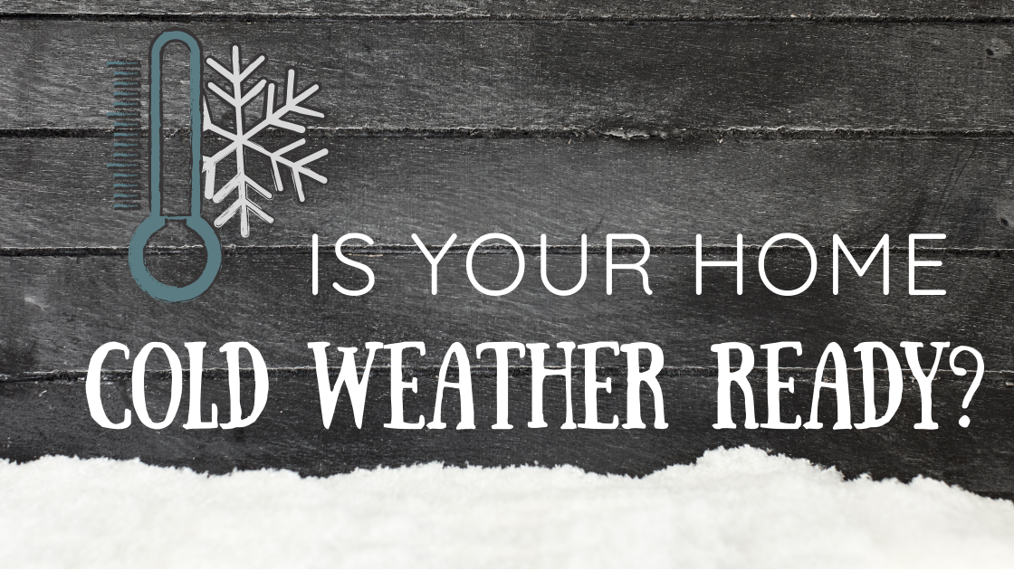 Is Your Home Cold Weather Ready?