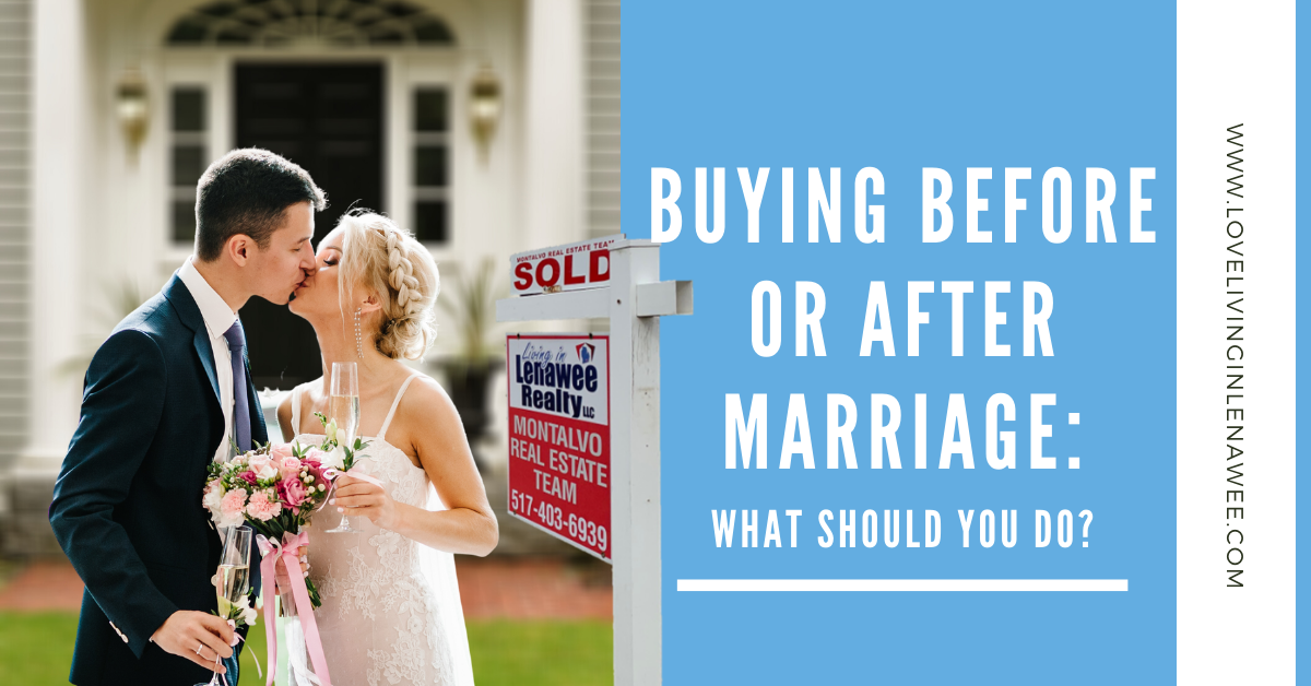 Buying Before Or After Marriage: What Should You Do?