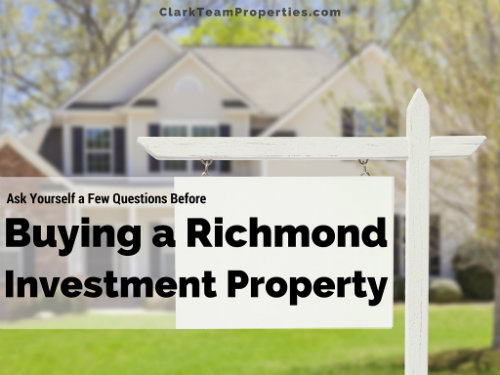Ask Yourself a Few Questions Before Buying a Richmond Investment Property