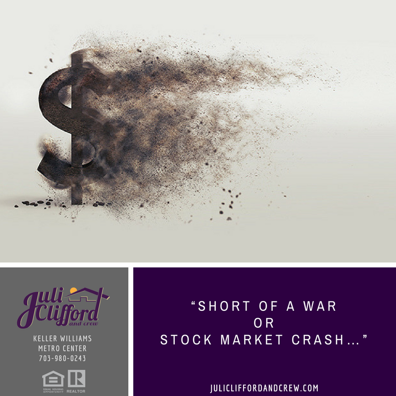 “Short of a war or stock market crash…”